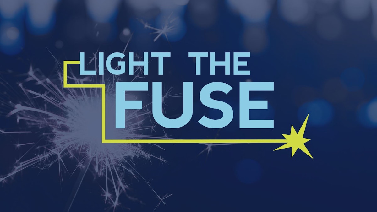 Light the Fuse 2022